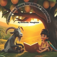 Jamaican Tales for Little Storytellers: Folk Stories, Wisdom, and Laughter from the Island of Wood and Water B0F8NSN6J7 Book Cover