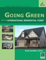 Going Green with the International Residential Code 1435497295 Book Cover