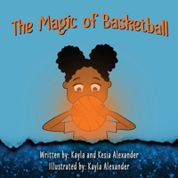 The Magic of Basketball 1999209508 Book Cover