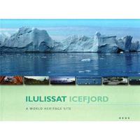 Ilulissat Icefjord - A World Heritage Site 8778711363 Book Cover