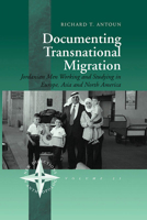 Documenting Transnational Migration: Jordanian Men Working and Studying in Europe, Asia and North America 1845456491 Book Cover