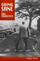 Going Sane in San Francisco 1511419431 Book Cover