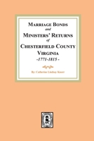 Marriage Bonds And Minister Returns Of Chesterfield County, Va., 1771 18 0893082503 Book Cover