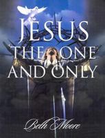 Jesus, the one and only - Member Book 076733275X Book Cover