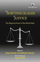 The Shifting Scales of Justice: The Supreme Court in Neo-liberal India 8125054324 Book Cover