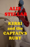 Kerri and the Captain's Ruby 1678842591 Book Cover