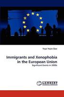 Immigrants and Xenophobia in the European Union: Significant Events in 2000s 3838343662 Book Cover