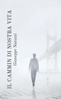 IL CAMMIN DI NOSTRA VITA B0B45LGLD1 Book Cover