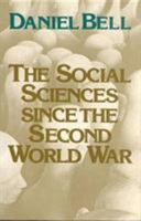 The Social Sciences since the Second World War 0878558721 Book Cover