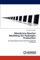 Membrane Reactor Modeling for Hydrogen Production 3846514071 Book Cover