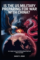 Is the US Military Preparing for War with China? Red Dragon, Blue Eagle: An In-Depth Look at the Shifting Global Power and What Lies Ahead B0FKH8TRH8 Book Cover