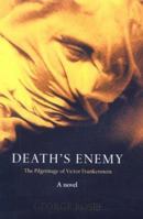 Death's Enemy: The Pilgrimage of Victor Frankenstein 0434008273 Book Cover