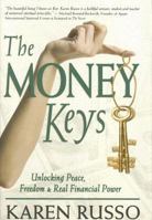 The Money Keys: Unlocking Peace, Freedom & Real Financial Power 1599300508 Book Cover