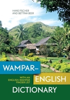 Wampar–English Dictionary: With an English–Wampar finder list 1760464783 Book Cover