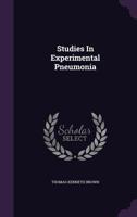 Studies in Experimental Pneumonia 1276799756 Book Cover