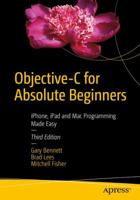 Objective-C for Absolute Beginners: iPhone, iPad and Mac Programming Made Easy 1430236531 Book Cover