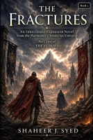 THE FRACTURES: An Inheritance Expansion Novel from the Harmonya Chronicles Universe , Book 2 of 2 B0H2LXZ4W7 Book Cover