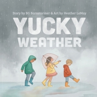 Yucky Weather B0F7LRXVMB Book Cover
