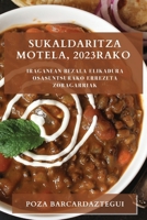 Sukaldaritza motela, 2023rako: Iraganean bezala elikadura osasuntsurako errezeta zoragarriak 1783810009 Book Cover