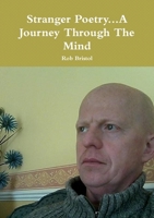 Stranger Poetry...A Journey Through The Mind 1326917463 Book Cover