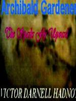 Archibald Gardener: The Sparks Fly Upward 1411616812 Book Cover