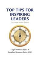 TOP TIPS FOR INSPIRING LEADERS 1910406554 Book Cover