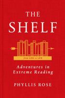 The Shelf: From LEQ to LES: Adventures in Extreme Reading 0374535361 Book Cover