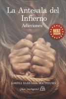 La Antesala del Infierno: Adicciones B09FC9HX7J Book Cover