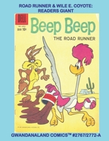 Road Runner & Wile E. Coyote: Readers Giant: Gwandanaland Comics #2767/2772-A: Economical Black & White Version -- From the cartoons to the comics! B08MRW6LMR Book Cover