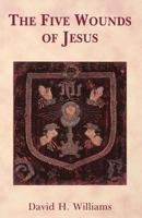 The Five Wounds of Jesus 0852446209 Book Cover