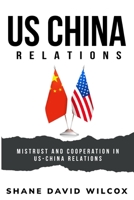 Mistrust and Cooperation in US-China Relations 1835203965 Book Cover