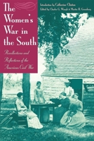 The Women's War in the South: Recollections and Reflections of the American Civil War 1581820216 Book Cover