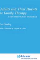 Adults and Their Parents in Family Therapy: A New Direction in Treatment 0306310872 Book Cover