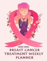 Breast CANCER Treatment Weekly Planner: Planner and Journal of Encouragement, Humor, and Love for Women with Breast Cancer (Inspirational Books for Women, Breast Cancer Books, Motivational Books for W 1679151002 Book Cover