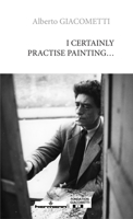 I Certainly Practise Painting... B0H7GBBQBX Book Cover