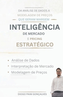Inteligência de Mercado e Pricing Estratégico: Da análise de dados a Modelagem de Preços (Portuguese Edition) B0GRGYVJK1 Book Cover