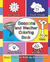 Seasons and Weather Coloring Book: My First Big Book Seasons and Weather 1096749777 Book Cover
