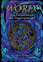 Worix Das Vermächtnis der Lamurienkugel (German Edition) 3819208755 Book Cover