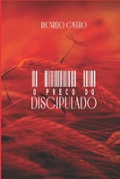 O preço do Discipulado (Portuguese Edition) B0CTMYFRTZ Book Cover