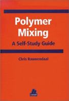 Polymer Mixing: A Self-Study Guide 1569902232 Book Cover