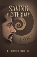 Saving Yesterday 1663257906 Book Cover