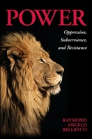 Power: Oppression, Subservience, and Resistance 1438459564 Book Cover