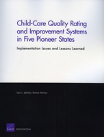 Child-Care Quality Rating and Improvement Systems in Five Pioneer States: Implementation Issues and Lessons Learned 0833045512 Book Cover