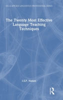 The Twenty Most Effective Language Teaching Techniques (ESL & Applied Linguistics Professional Series) 1032802723 Book Cover