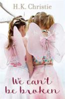 We Can't Be Broken 0998285609 Book Cover
