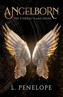 Angelborn / Angelfall: The Eternal Flame Series Flip Book 1944744444 Book Cover