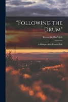 Following the Drum: A Glimpse of the Frontier Life 124133952X Book Cover