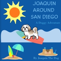 Joaquin Around Boston: A Doggy Adventure 1958234001 Book Cover