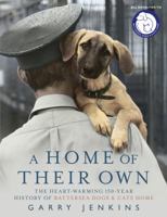 A Home of Their Own: The Heart-warming 150-year History of Battersea Dogs  Cats Home 0593059670 Book Cover