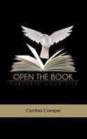 Open the Book: Evaluate Your Life 1663253129 Book Cover